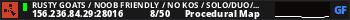 Rusty Goats / Noob Friendly / No KOS / Solo/Duo/Trio