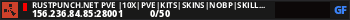 RustPunch.Net PVE |10X|PVE|Kits|Skins|NOBP|Skilltree|